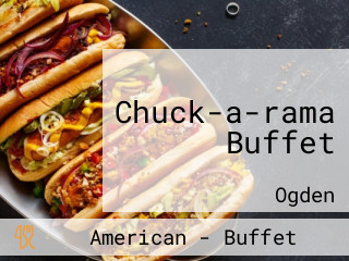 Chuck-a-rama Buffet