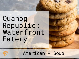 Quahog Republic: Waterfront Eatery