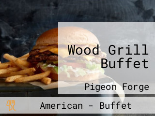 Wood Grill Buffet