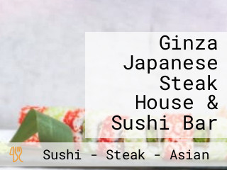 Ginza Japanese Steak House & Sushi Bar