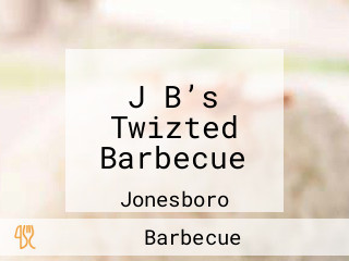 J B’s Twizted Barbecue