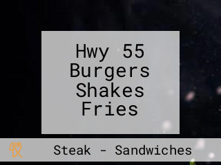 Hwy 55 Burgers Shakes Fries