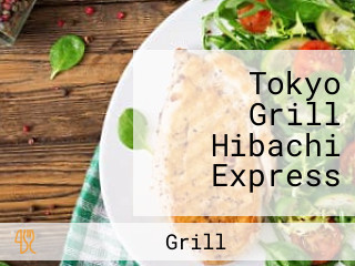 Tokyo Grill Hibachi Express