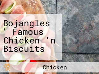 Bojangles ' Famous Chicken 'n Biscuits