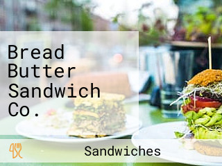 Bread Butter Sandwich Co.