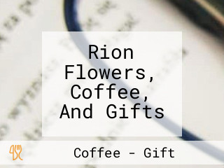 Rion Flowers, Coffee, And Gifts