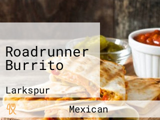 Roadrunner Burrito