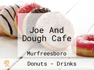 Joe And Dough Cafe