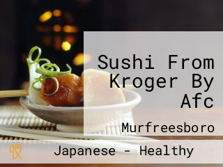 Sushi From Kroger By Afc