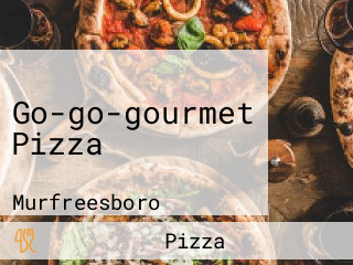 Go-go-gourmet Pizza