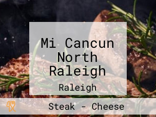 Mi Cancun North Raleigh