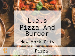 L.e.s Pizza And Burger