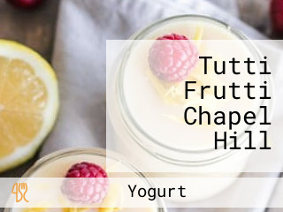 Tutti Frutti Chapel Hill