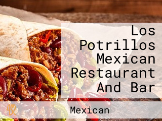 Los Potrillos Mexican Restaurant And Bar