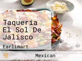 Taqueria El Sol De Jalisco