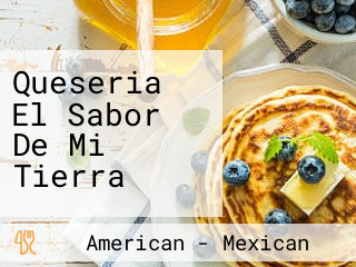 Queseria El Sabor De Mi Tierra