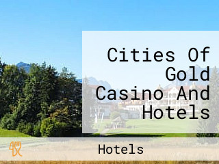 Cities Of Gold Casino And Hotels Golden Cantina