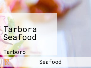 Tarbora Seafood