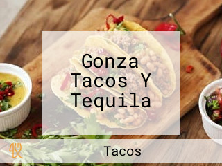 Gonza Tacos Y Tequila