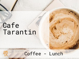 Cafe Tarantin