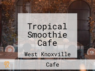 Tropical Smoothie Cafe