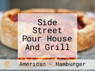 Side Street Pour House And Grill