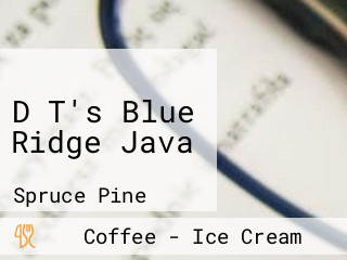 D T's Blue Ridge Java