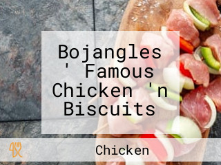 Bojangles ' Famous Chicken 'n Biscuits