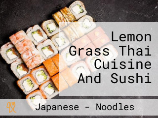 Lemon Grass Thai Cuisine And Sushi