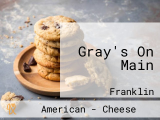 Gray's On Main