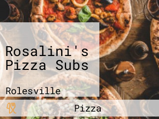 Rosalini's Pizza Subs