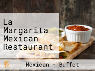 La Margarita Mexican Restaurant