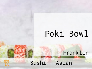 Poki Bowl