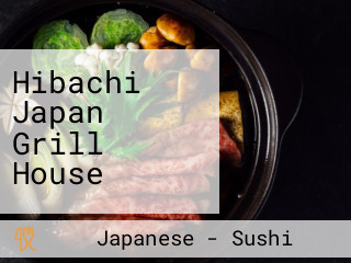 Hibachi Japan Grill House 