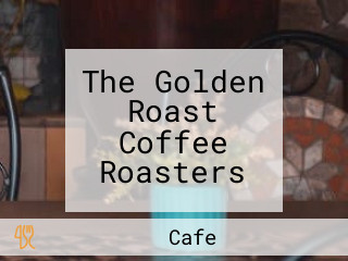 The Golden Roast Coffee Roasters