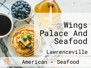 Wings Palace And Seafood