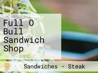 Full O Bull Sandwich Shop