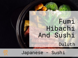 Fumi Hibachi And Sushi