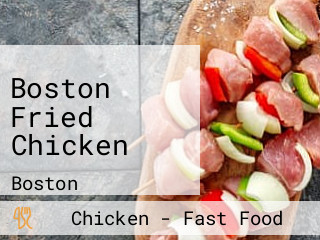 Boston Fried Chicken