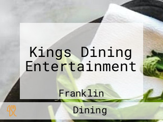 Kings Dining Entertainment