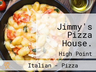 Jimmy's Pizza House.