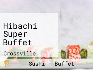 Hibachi Super Buffet