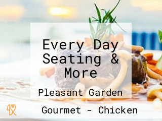 Every Day Seating & More