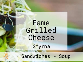 Fame Grilled Cheese