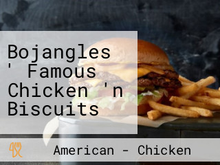 Bojangles ' Famous Chicken 'n Biscuits