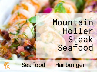 Mountain Holler Steak Seafood