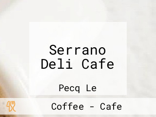 Serrano Deli Cafe