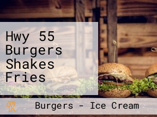 Hwy 55 Burgers Shakes Fries