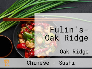 Fulin's- Oak Ridge