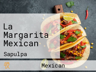 La Margarita Mexican